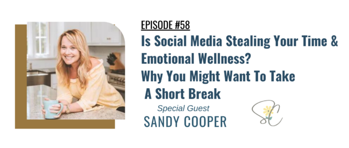 Take A Break From Social Media with Sandy Cooper